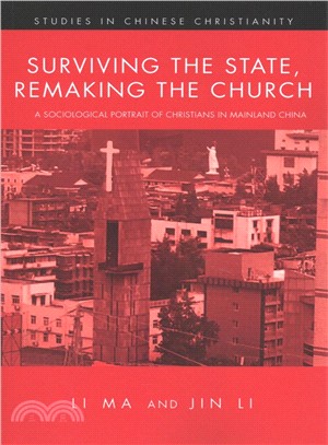 Surviving the State, Remaking the Church ― A Sociological Portrait of Christians in Mainland China