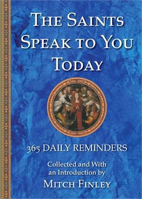 The Saints Speak to You Today ― 365 Daily Reminders