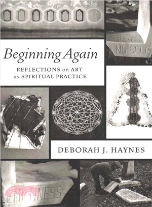 Beginning Again ― Reflections on Art As Spiritual Practice