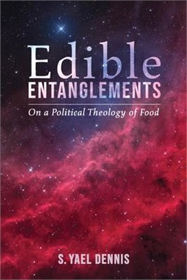 Edible Entanglements ― On a Political Theology of Food