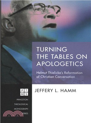 Turning the Tables on Apologetics ― Helmut Thielicke Reformation of Christian Conversation