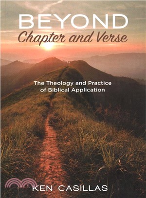 Beyond Chapter and Verse ― The Theology and Practice of Biblical Application