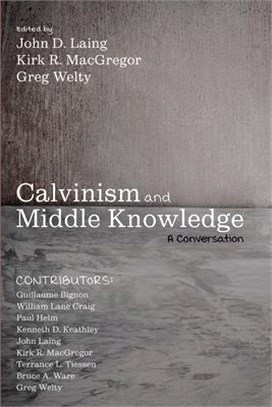 Calvinism and Middle Knowledge ― A Conversation