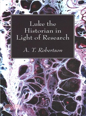 Luke the Historian in Light of Research