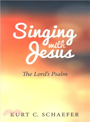 Singing With Jesus ― The Lord Psalm