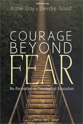 Courage Beyond Fear ― Re-Formation in Theological Education