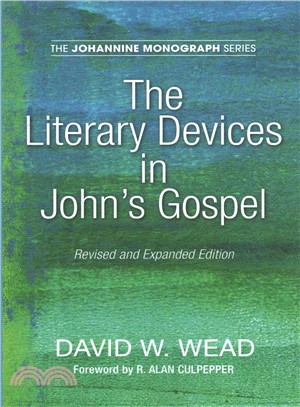 The Literary Devices in John's Gospel ― Revised and Expanded Edition