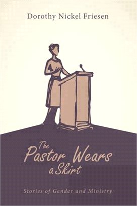 The Pastor Wears a Skirt ― Stories of Gender and Ministry