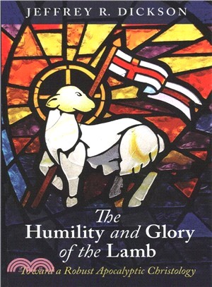 The Humility and Glory of the Lamb ― Toward a Robust Apocalyptic Christology