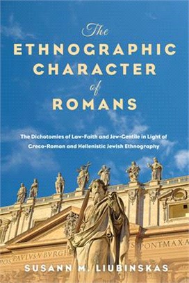 The Ethnographic Character of Romans ― The Dichotomies of Law-faith and Jew-gentile in Light of Greco-roman and Hellenistic Jewish Ethnography