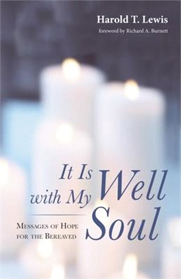 It Is Well with My Soul ― Messages of Hope for the Bereaved