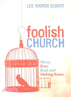 Foolish Church ― Messy, Raw, Real, and Making Room