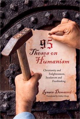 95 Theses on Humanism ― Christianity and Enlightenment, Secularism and Freethinking