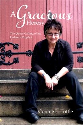A Gracious Heresy ― The Queer Calling of an Unlikely Prophet