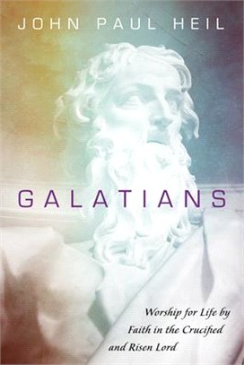 Galatians ― Worship for Life by Faith in the Crucified and Risen Lord