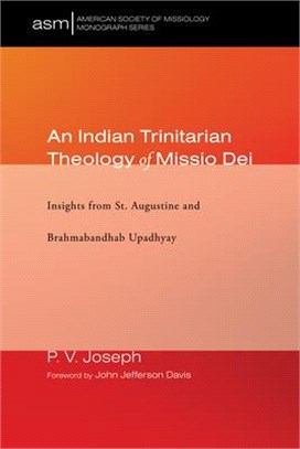An Indian Trinitarian Theology of Missio Dei ― Insights from St. Augustine and Brahmabandhab Upadhyay