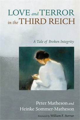 Love and Terror in the Third Reich ― A Tale of Broken Integrity