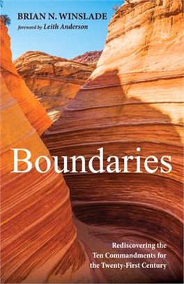 Boundaries ― Rediscovering the Ten Commandments for the Twenty-first Century