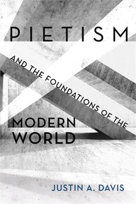 Pietism and the Foundations of the Modern World