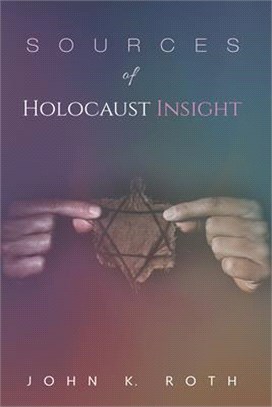 Sources of Holocaust Insight ― Learning and Teaching About the Genocide
