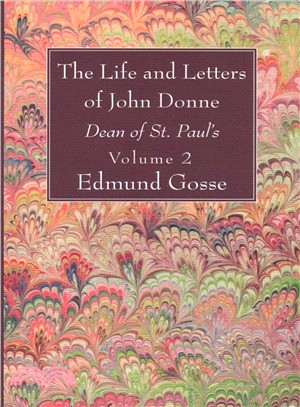 The Life and Letters of John Donne ― Dean of St. Paul's