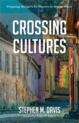 Crossing Cultures ― Preparing Strangers for Ministry in Strange Places