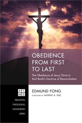 Obedience from First to Last ― The Obedience of Jesus Christ in Karl Barth's Doctrine of Reconciliation