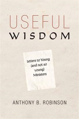 Useful Wisdom ― Letters to Young and Not-so-young Ministers