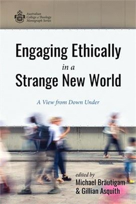 Engaging Ethically in a Strange New World ― A View from Down Under