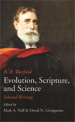 Evolution, Scripture, and Science ― Selected Writings