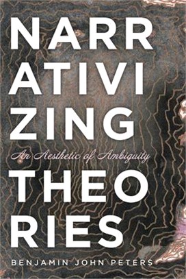 Narrativizing Theories ― An Aesthetic of Ambiguity