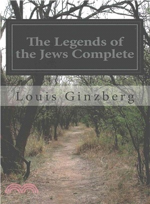 The Legends of the Jews Complete ― Complete