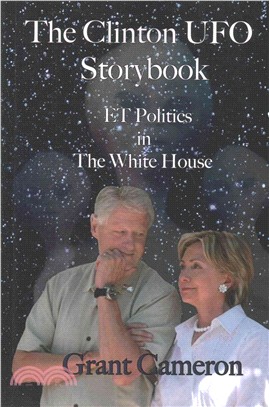 The Clinton Ufo Storybook ― Et Politics in the White House