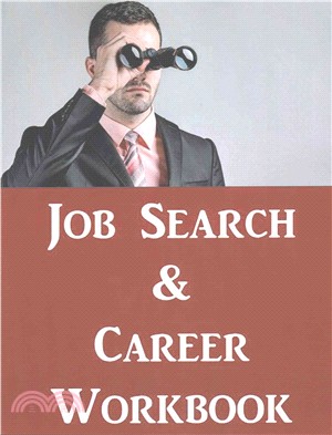 Job Search & Career Building Workbook ― 2016 Edition - Mastering the Art of Personal Branding Online Via Blogging, Linkedin, Facebook, Twitter & More