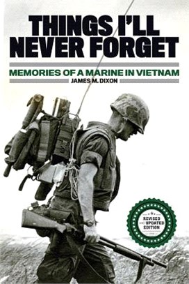 Things I'll Never Forget ― Memories of a Marine in Viet Nam