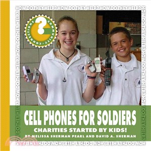Cell Phones for Soldiers ─ Charities Started by Kids!