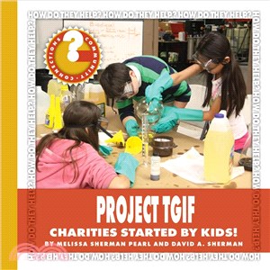 Project TGIF ─ Charities Started by Kids!