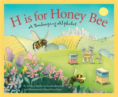 H Is for Honey Bee ― A Beekeeping Alphabet