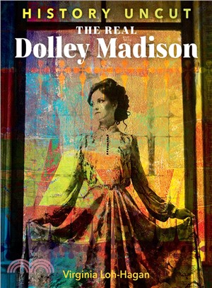 The Real Dolley Madison