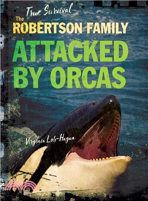 The Robertson Family ― Attacked by Orcas