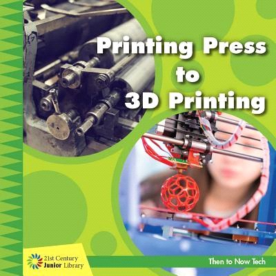 Printing Press to 3D Printing