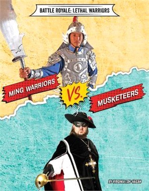 Ming Warriors Vs. Musketeers