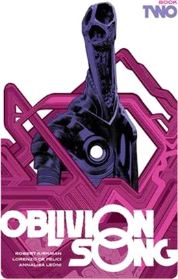 Oblivion Song by Kirkman and de Felici, Book 2