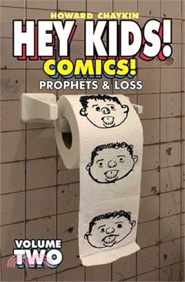 Hey Kids! Comics!, Volume 2: Prophets & Loss