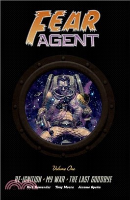 Fear Agent Deluxe Volume 1