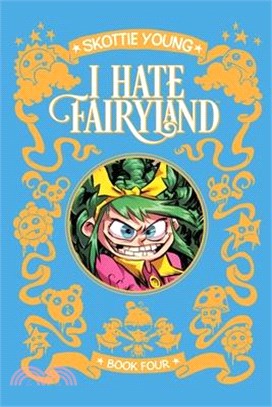 I Hate Fairyland Deluxe Hardcover Book Four