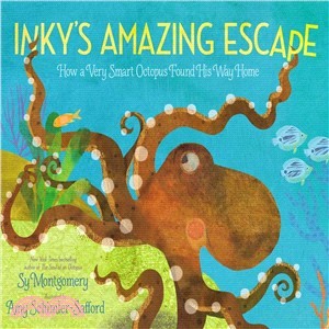 Inky's Amazing Escape ― How a Very Smart Octopus Found His Way Home