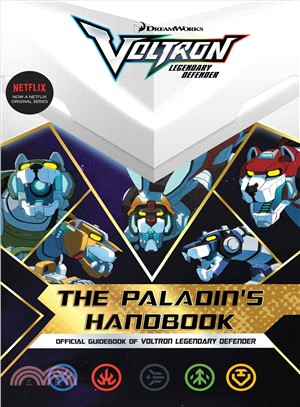 The Paladin's Handbook ─ Official Guidebook of Voltron Legendary Defender