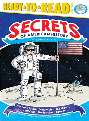 You Can't Bring a Sandwich to the Moon . . . and Other Stories About Space! ― Space Age