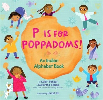 P Is for Poppadoms ― An Indian Alphabet Book